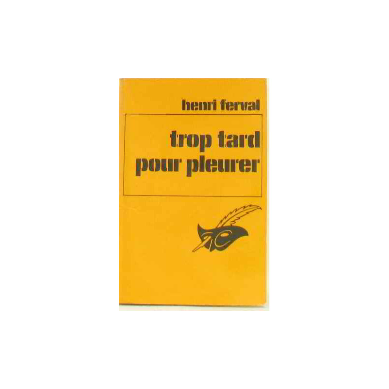 Trop tard pour pleurer (Le Masque)