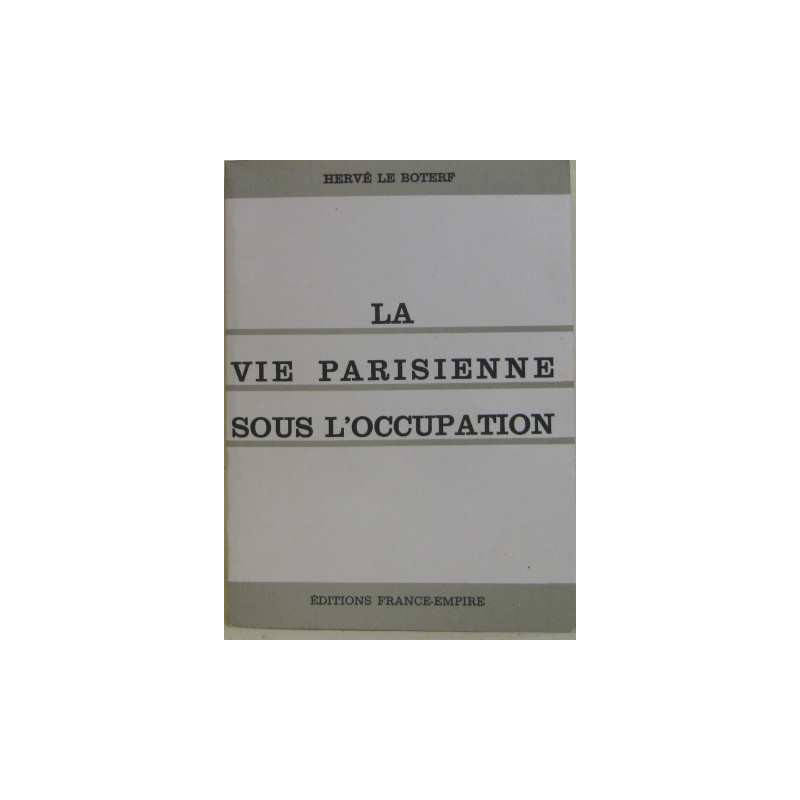 La vie parisienne sous l'occupation (tome I)
