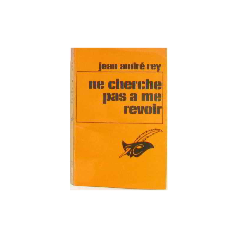 Ne cherche pas à me revoir