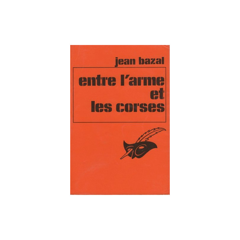 Entre l'arme et les corses (Le Masque)