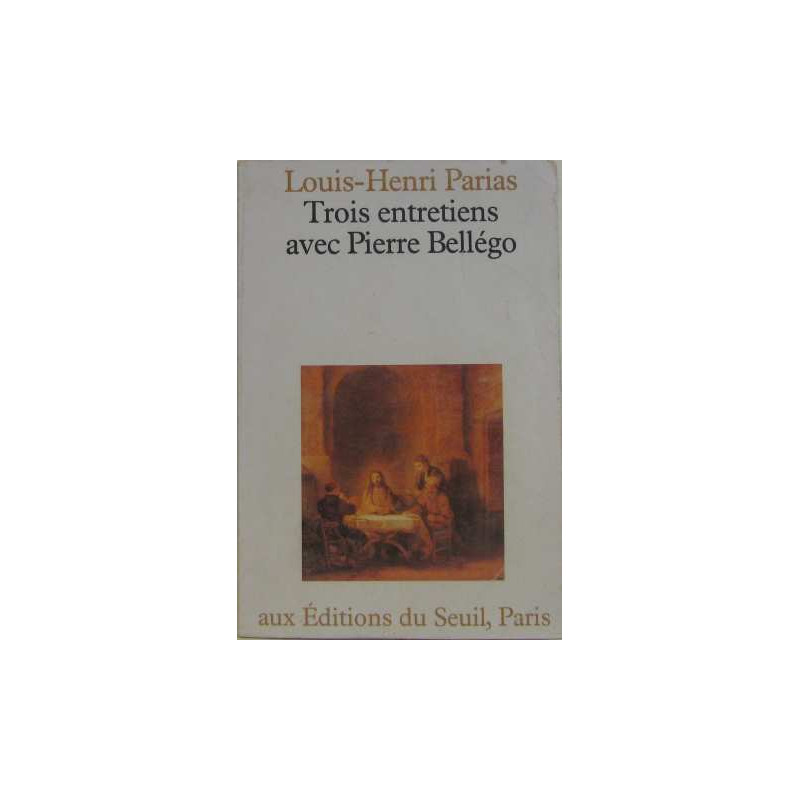 Trois entretiens avec pierre bellego