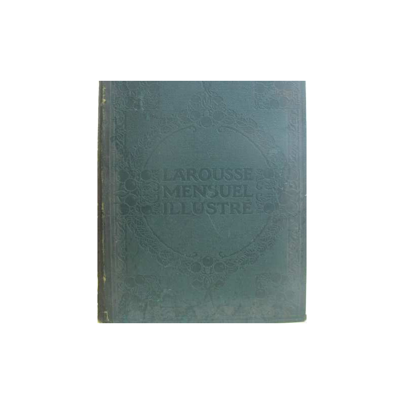 Larousse mensuel illustré revue encyclopédique universelle (tome...