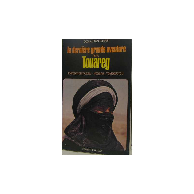 La dernière grande aventure des Touareg