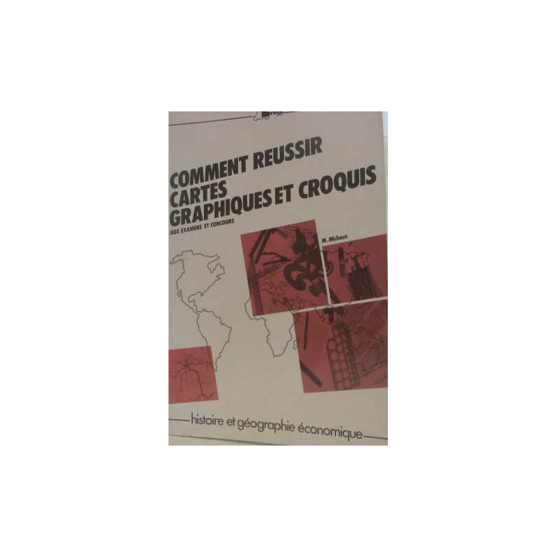 Comment réussir cartes graphiques et croquis aux examens et concours