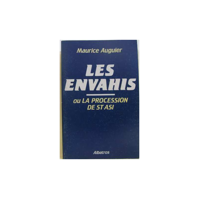 Les envahis ou la procession de st asi