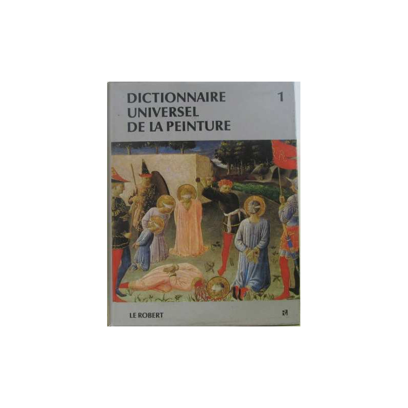 Dictionnaire universel de la peinture 1 (Aac-chi)