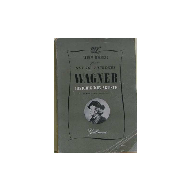Wagner histoire d'un artiste