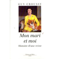 Mon mari et moi - Histoire d'une reine