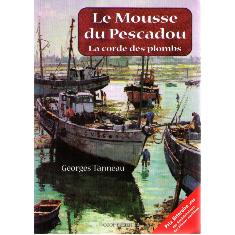 Le Mousse du Pescadou La corde des plombs
