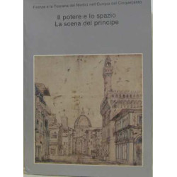 Il potere e lo spazio la scena del principe