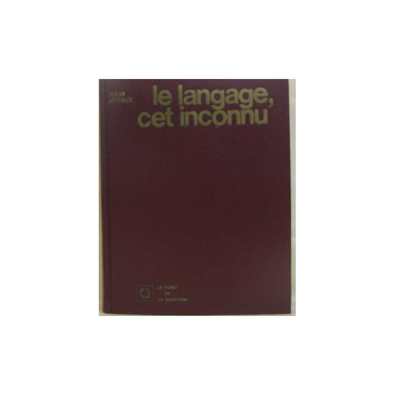 Le langage cet inconnu