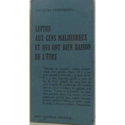 Lettre aux gens malheureux et qui ont bien raison de l'être