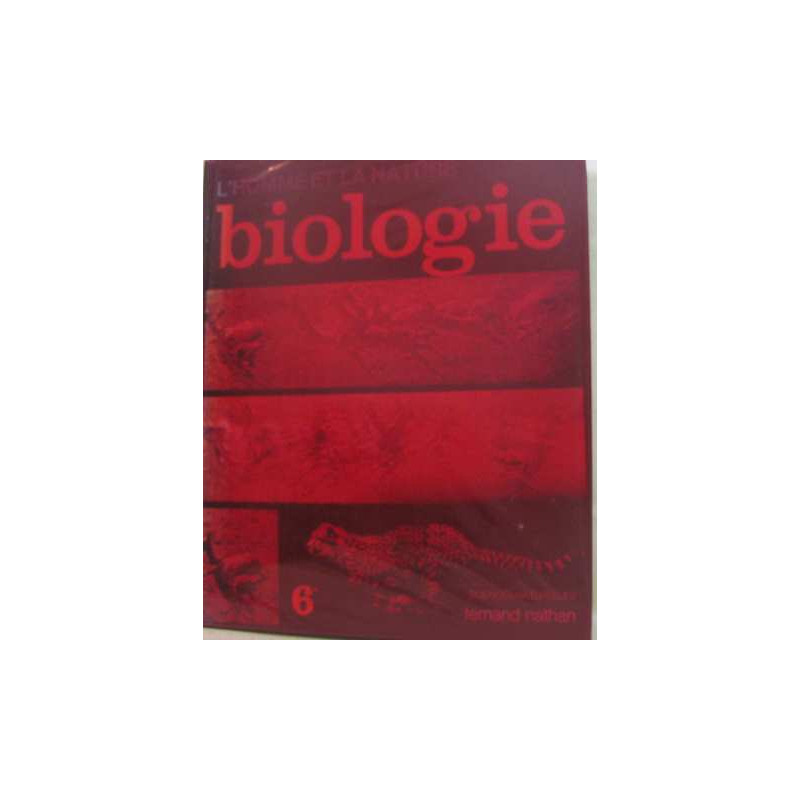 L'homme et la nature : biologie 6e