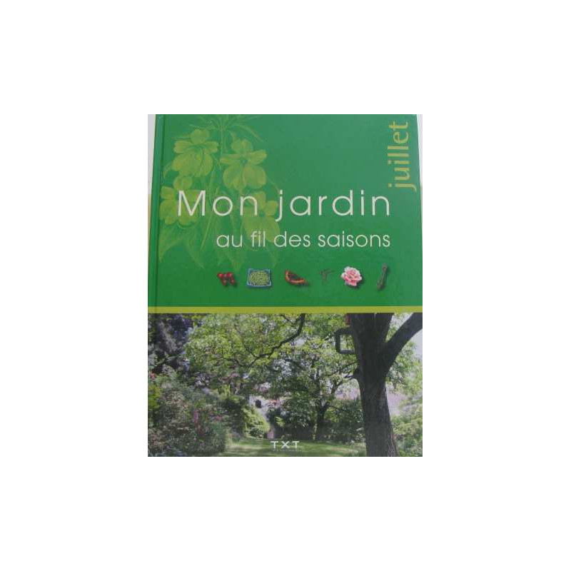 Mon jardin au fil des saisons Juillet