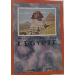 Encyclopédie par l'image l'Egypte