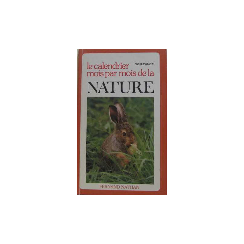 Le calendrier mois par mois de la nature