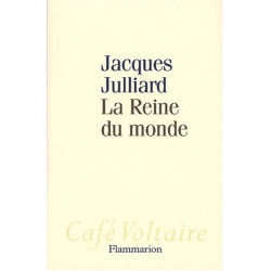 La Reine du monde : Essai sur la démocratie d'opinion
