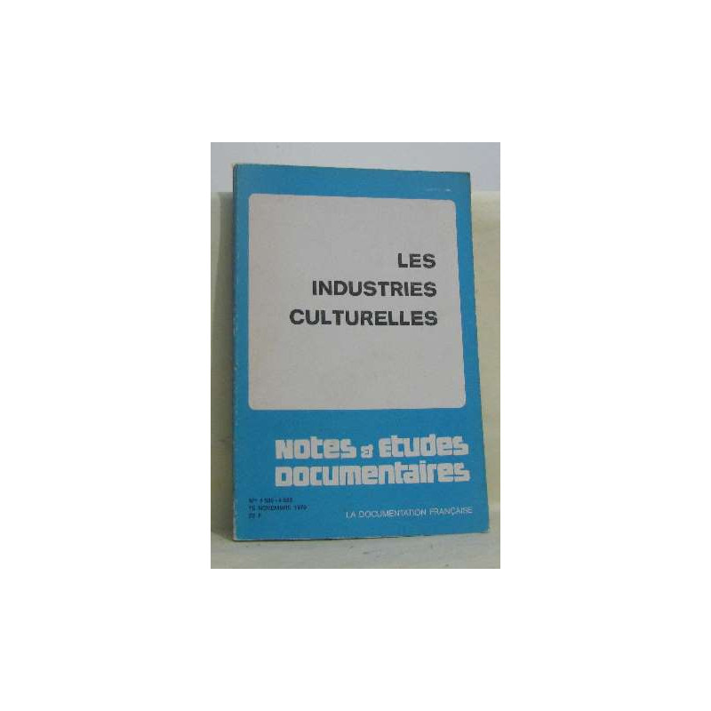 Les industries culturelles notes et études documentaires N°4535-4536
