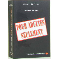 Pour adultes seulement : Thriller en 3 parties et 93 actes