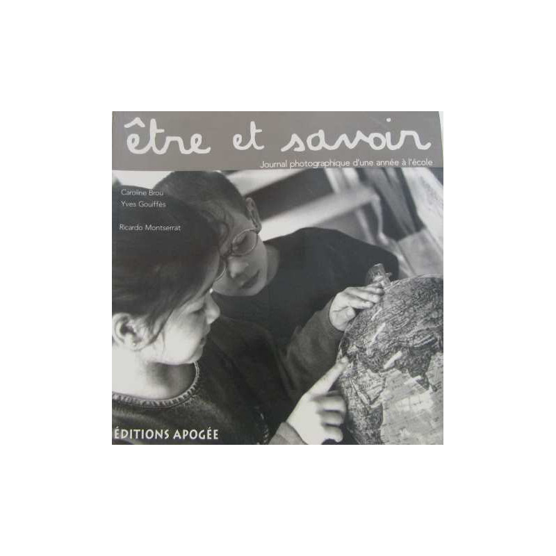 Être et savoir : Journal photographique d'une année à l'école