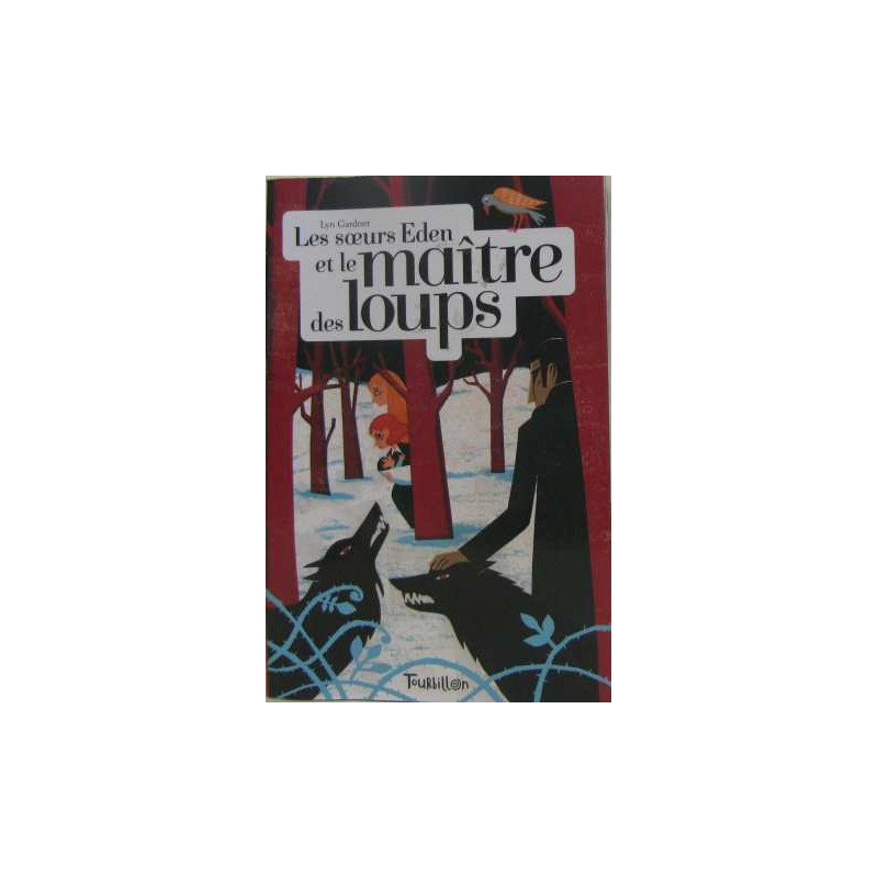 Les soeurs Eden et le maître des loups