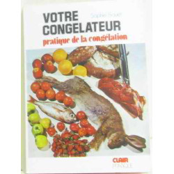 Votre congélateur pratique de la congélation