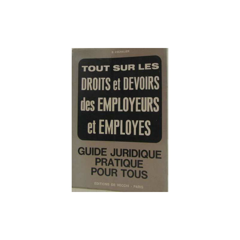 Tout sur les droits et devoirs des employeurs et employés