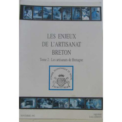 Les enjeux de l'artisanat breton (tome2 : les artisanats de bretagne)