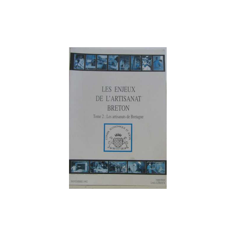 Les enjeux de l'artisanat breton (tome2 : les artisanats de bretagne)