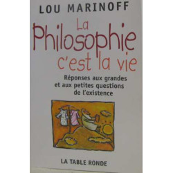 La Philosophie c'est la vie