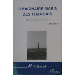 L'imaginaire marin des Français: Mythe et géographie de la mer