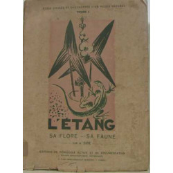 L'étang sa flore-sa faune (tome I)