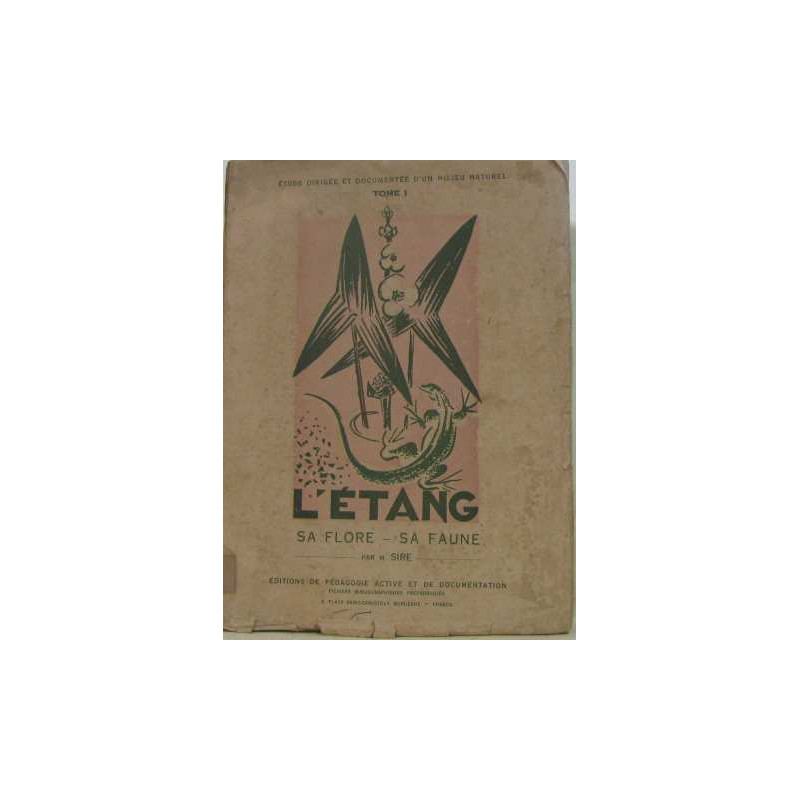 L'étang sa flore-sa faune (tome I)
