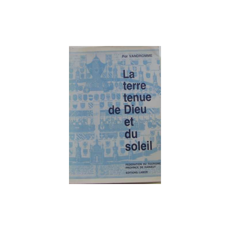 La terre tenue de dieu et du soleil
