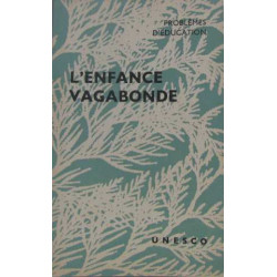 Problèmes d'éducation III : L'enfance vagabonde
