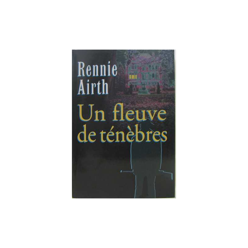 Un fleuve de ténèbres