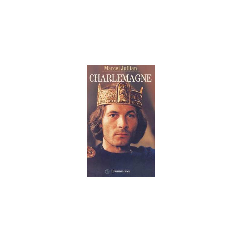 Charlemagne ou la jeunesse du monde