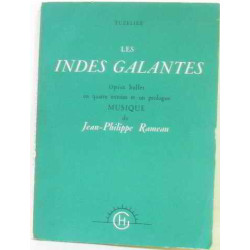 Les Indes Galantes opéra ballet en quatre entrées et un prologue