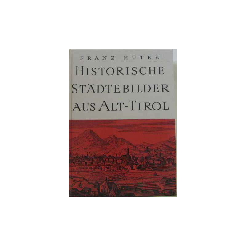 Historische städtebilder aus alt-tirol