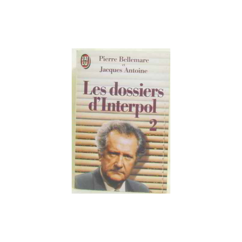 Les dossiers d'Interpol : Tome 2