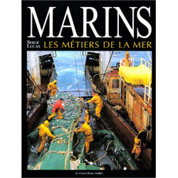 Marins. Les métiers de la mer