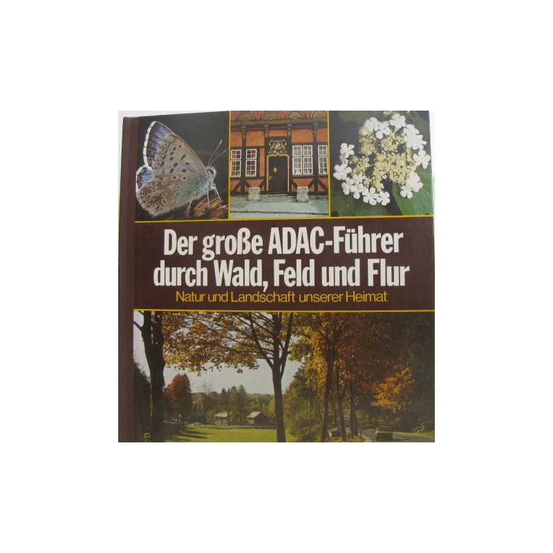 Der große ADAC-führer durch wald feld und flur