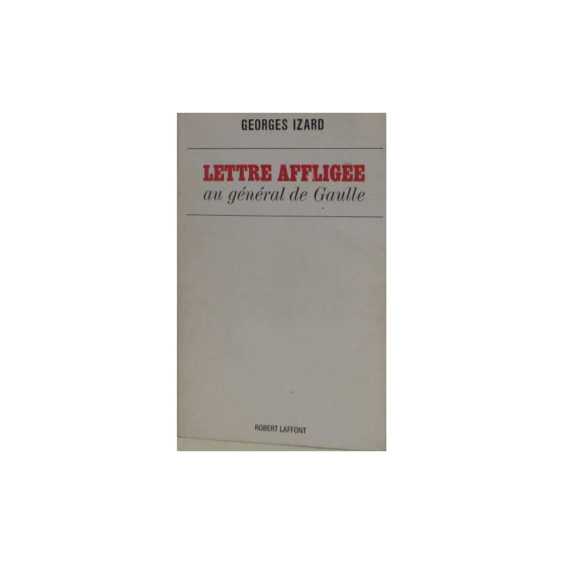 Lettre affligée au général de gaulle