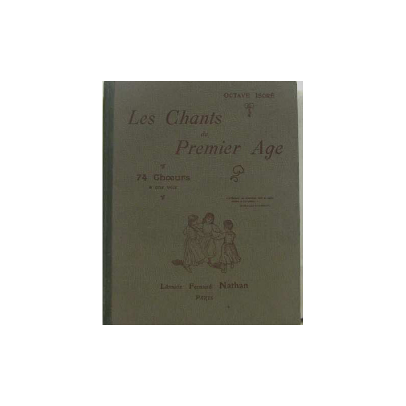 Les chants du premier age (74 choeurs)
