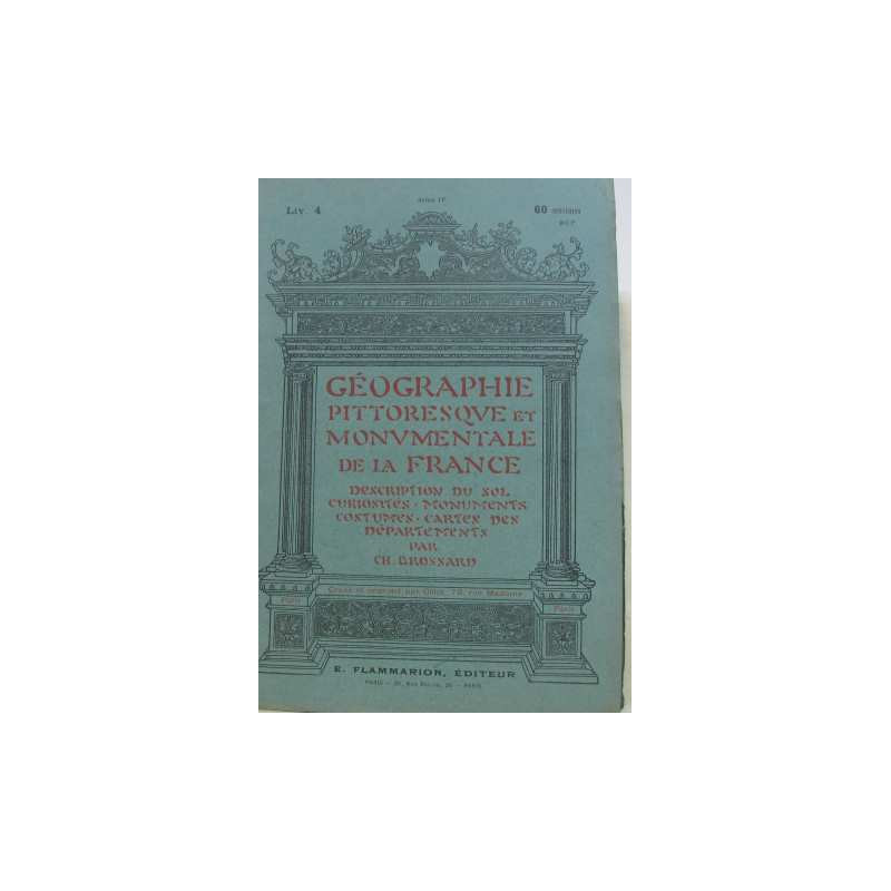 Géographie pittoresque et monumentale de la france fascicule 4...