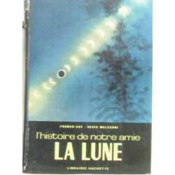 L'histoire de notre amie la lune