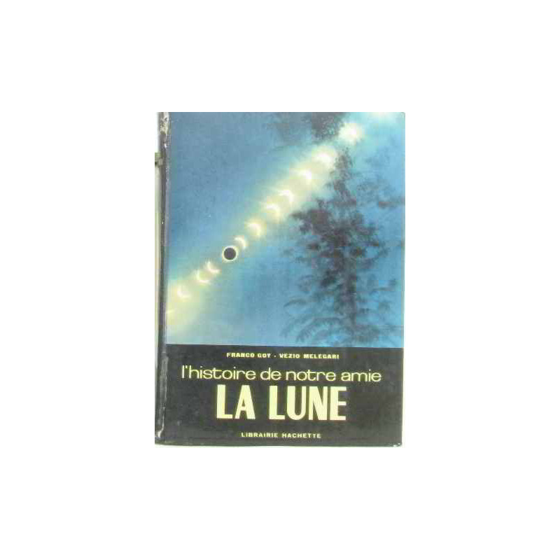 L'histoire de notre amie la lune