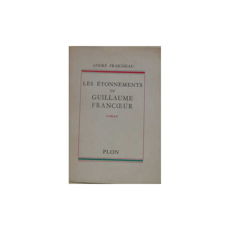 Les étonnements de guillaume francoeur