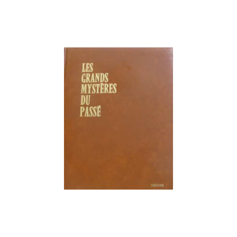 Les grands mystères du passé