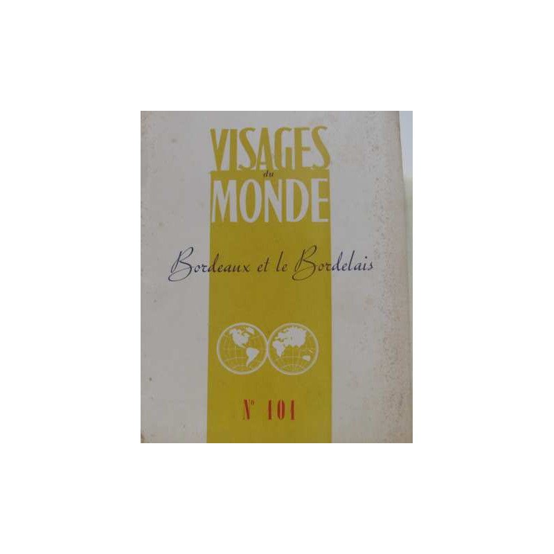 Visages du monde N°101 : bordeaux et le bordelais